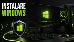 Instalare Windows